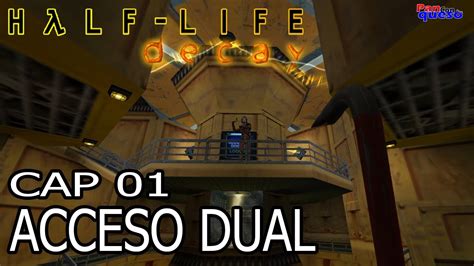 Half Life Decay 100 Capitulo 01 Doble Acceso Youtube