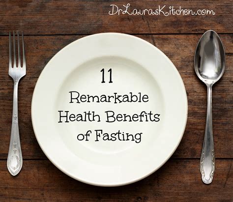 11 Remarkable Health Benefits Of Fasting Dr Lauras Kitchen