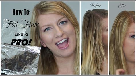 How To Foil Your Hair Pro Tips Tricks And Demo Highlights