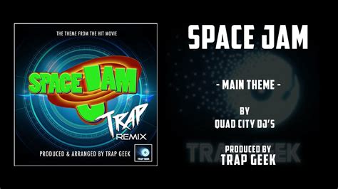 Space Jam Main Theme Trap Remix By Quad City Djs Warner Bros