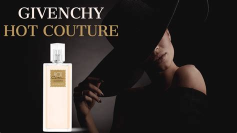 GIVENCHY HOT COUTURE EDP PERFUME REVIEW YouTube