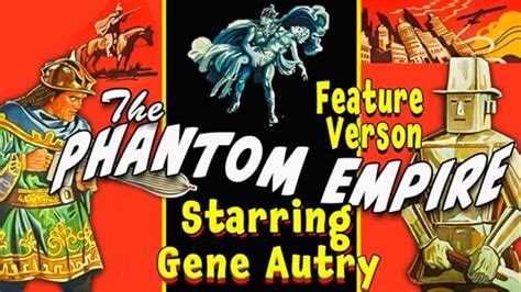 Watch The Phantom Empire Feature Version Starring Gene Autry Prime