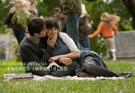 15 Mejores Películas De Amores Imposibles Cine Premiere