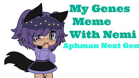 Genes Meme Aphmau Next Gen YouTube
