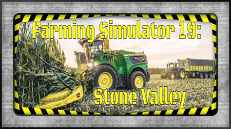 Farming Simulator 19 Stone Valley Youtube