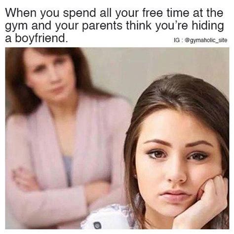 When You Spend All Your Free Time At The Gym Gymaholic Funny Funny Memes Funny Pictures