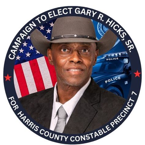 Vote Gary Hicks Sr For Harris County Constable Precinct 7 About The