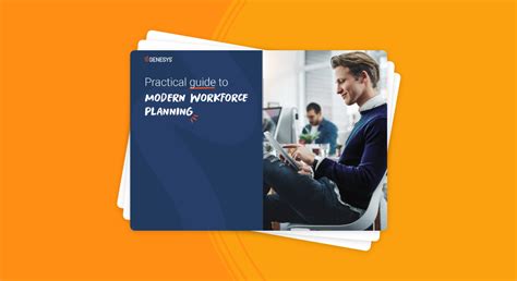 A Practical Guide To Modern Workforce Planning Genesys