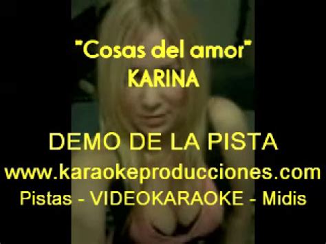 KARAOKE Karina Cosas Del Amor DEMO PISTA INSTRUMENTAL YouTube