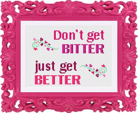 The design is 59 by 71 stitches, or approximately 4.2 by 5 inches when using 14 count aida cloth. PDF Don't Get Bitter Drag Race Quote Cross Stitch ...