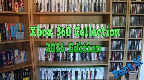 Xbox 360 Game Collection 2016 Part 5 Youtube