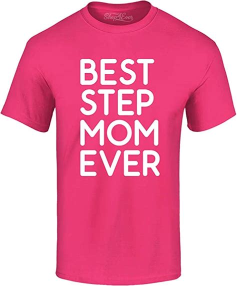 Shop4ever Best Step Mom Ever T Shirt