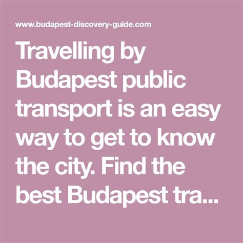 The Words Traveling By Budapest Public Transport Is An Easy Way To Get