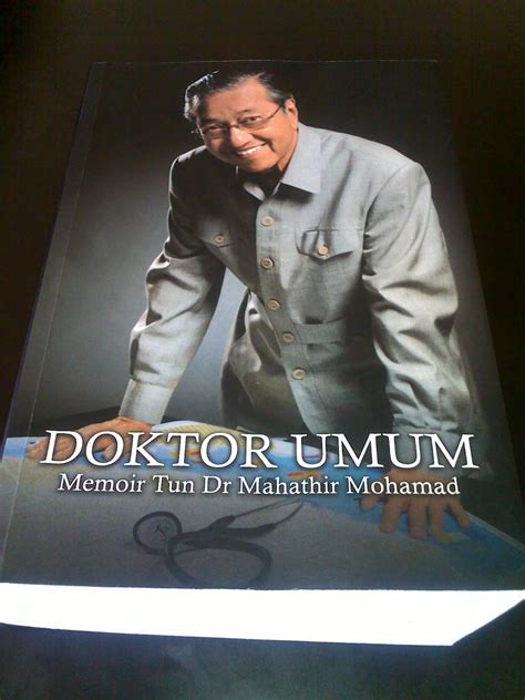 Official instagram of tun dr mahathir mohamad • 4th & 7th prime minister of malaysia • member of parliament for langkawi chedet.cc. Shinichipedia: Doktor Umum: Memoir Tun Dr Mahathir mohamad