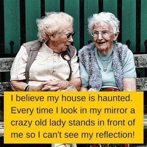Pin By Carolyn Flanders On Humor Funny Quotes Old Age Humor Humor