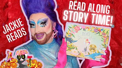 Read Along Story Time With Drag Queen Jackie Daniels Because You Are Here By Dr Yasmin Salleh