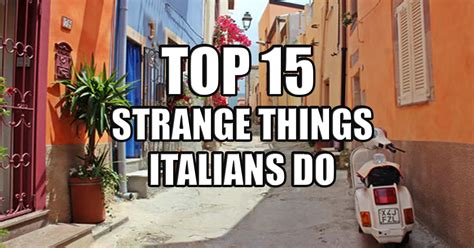 15 Strange Things Italians Do 🇮🇹 Hardcore Italians