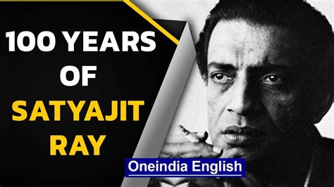 Satyajit Ray Tribute 100th Year Of The Legendary Filmmaker Oneindia