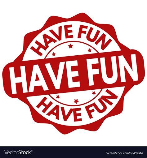 Have Fun Sign Or Stamp Royalty Free Vector Image