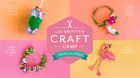Lia Griffith Craft Camp Lia Griffith Craft Academy