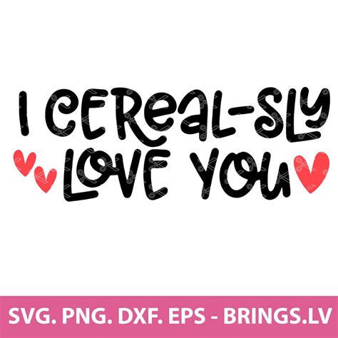 I Cerealsly Love You SVG | Love SVG | Valentines SVG