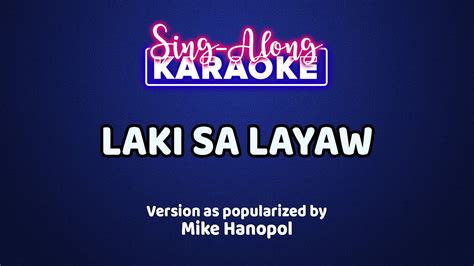 Laki Sa Layaw Mike Hanopol Karaoke Version Youtube