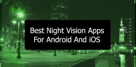 It is easy to use and free app which can be easily turn on and off to launch. Top 10 Night Vision Apps For Android And iOS - Easy Tech Trick