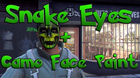 Gta 5 Online Snake Eyes Camo Face Paint Glitchtrick