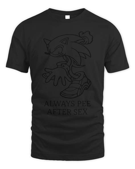 Official Sonic Always Pee After Sex T Shirt Senprints
