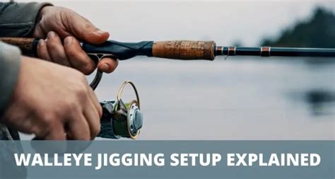 Best Jigging Setup For Walleye Explained