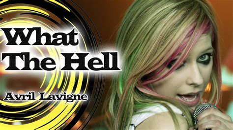 avril lavigne what the hell full hd 1080 remastered upscale youtube
