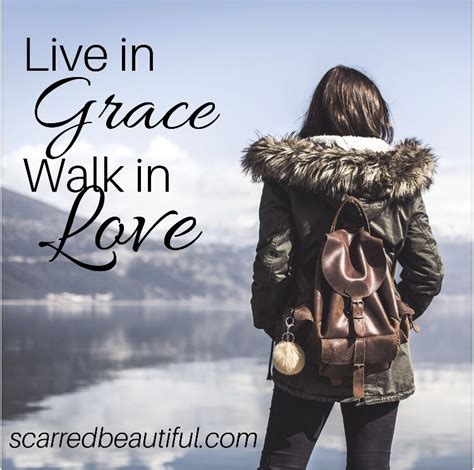 Live In Grace Walk In Love Walk In Love Optimism Quotes Meaning
