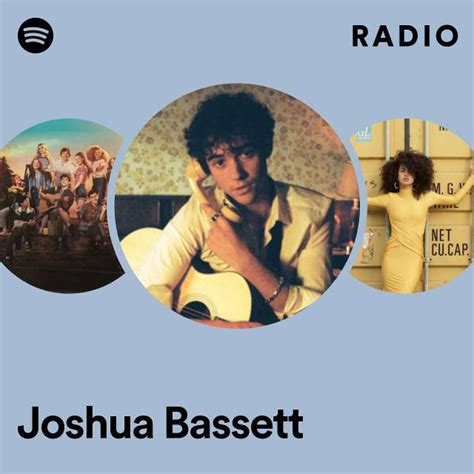 Joshua Bassett Radio Playlist By Spotify Spotify