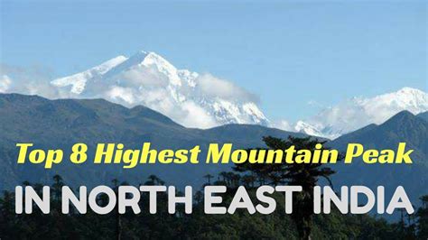 Top 8 Highest Mountain Peak In North East India Youtube