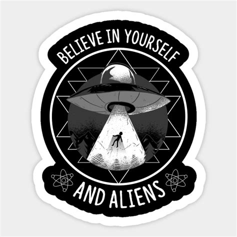 Believe In Yourself And Aliens Ufo Aesthetic Alien Pegatina