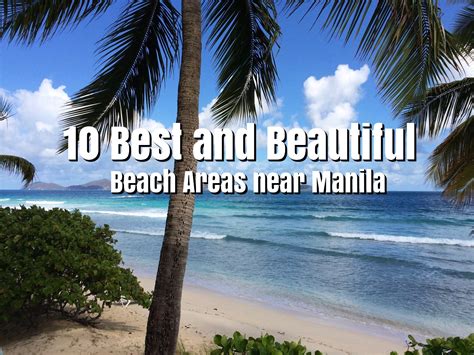 Best And Beautiful Beach Areas Near Manila The Jerny Travel And Inspirations