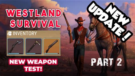 New Updates Westland Survival Part 2 Weapon Test Youtube