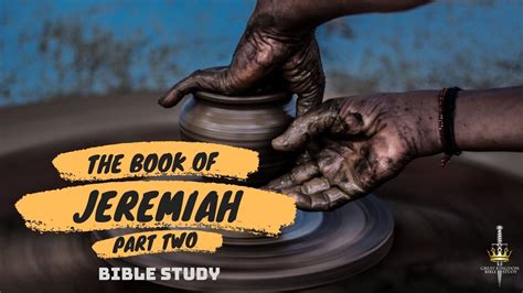The Book Of Jeremiah Part 2 Bible Study Youtube