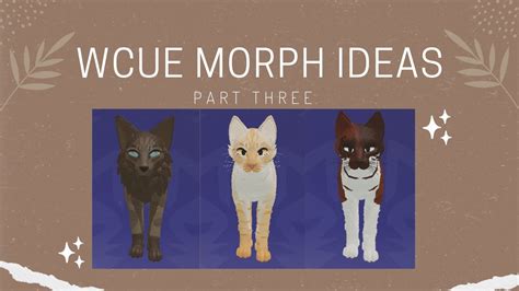 Morph Ideas Part 3 Warrior Cats Ultimate Edition Youtube