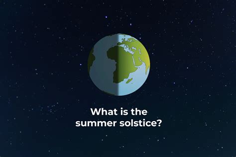 What Is The Summer Solstice And Why Is June 21 The
