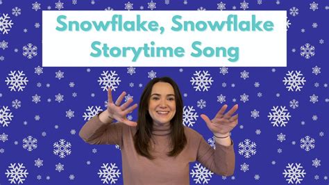 Snowflake Snowflake Storytime Song Youtube