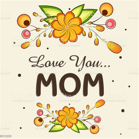 Love You Mom Text With Beautiful Flowers Decoration Elegant Greeting