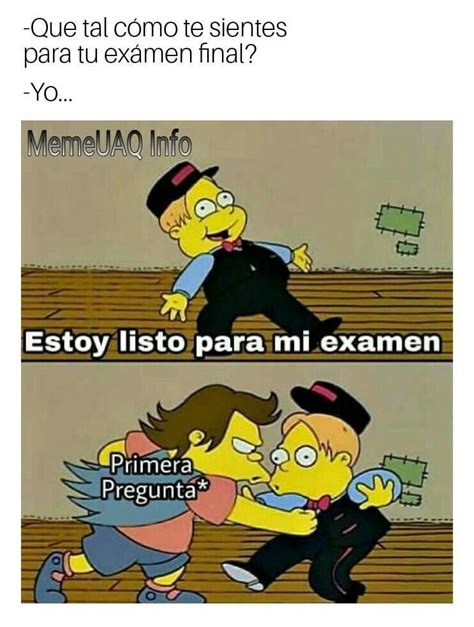 21 Memes Que Necesitas Si La época De Exámenes Es Lo Peor Que Te Ha