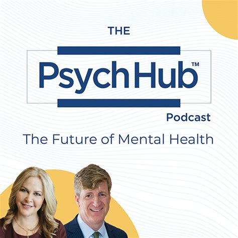 psych hub launches three podcasts the psych hub podcast the future of mental health ask the