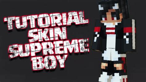 Tutorial Skin Supreme Boy Pixel Gun 3d Free Copy Youtube