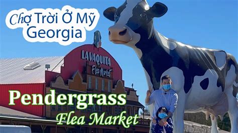 Chợ Trời To Nhất In Georgia Pendergrass Flea Market Youtube