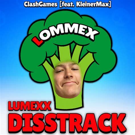 Lumexx Disstrack Musik Und Lyrics Von Clashgames Kleinermax Spotify