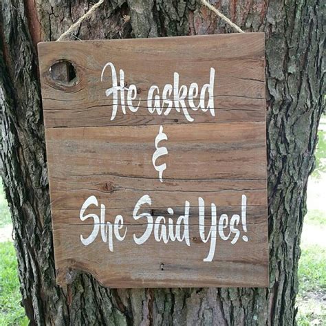 Rustic Wedding Sign He Asked She Said Yes Wedding Decor Love Etsy