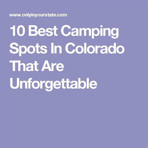 Best Camping Spots In Colorado That Are Unforgettable Camping