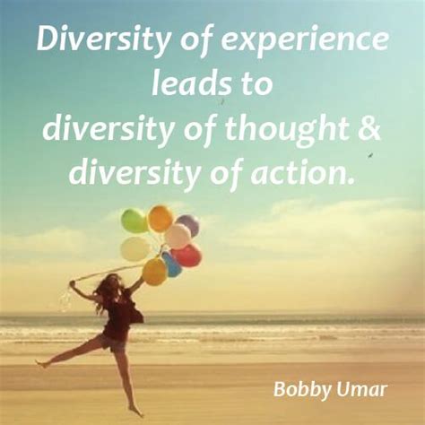 Diversity Quotes By Bobby Umar Diversity Quotes Cultural Diversity